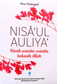 Image of Nisa `ul auliya : kisah wanita-wanita kekasih Allah