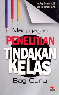 Image of Menggagas penelitian tindakan kelas bagi guru