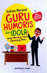 Image of Sukses menjadi guru humoris dan idola