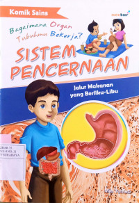 Image of Bagaimana organ tubuhmu bekerja?: sistem pecernaan