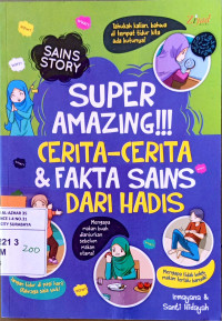 Image of Super amazing !!! : cerita-cerita dan fakta sains dari hadis