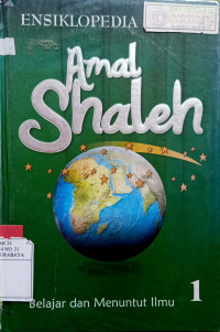 Image of Ensiklopedia amal shaleh : belajar dan menuntut ilmu