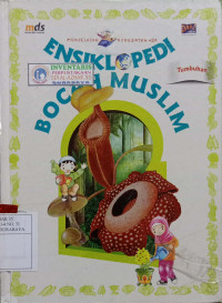Image of Ensiklopedia bocah muslim : tumbuhan