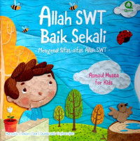 Image of Allah SWT baik sekali : mengenal sifat-sifat Allah SWT