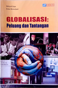 Image of Globalisasi : peluang dan tantangan