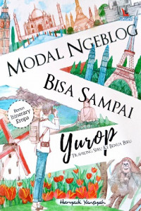 Image of Modal ngeblog bisa sampai yurop : traveling seru benua biru