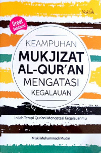 Image of Keampuhan mukjizat Al Qur'an mengatasi kegalauan