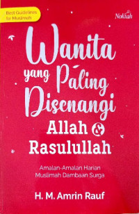 Image of Wanita yang paling disenangi Allah dan Rasulullah : amalan-amalan harian muslimah dambaan surga