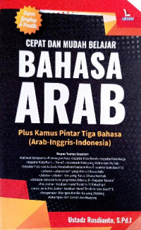 Image of Cepat dan mudah belajar bahasa arab  : plus kamus pintar tiga bahasa (arab-inggris-indonesia)