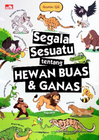 Image of Segala sesuatu tentang hewan buas dan ganas
