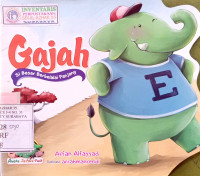Image of Gajah : si besar berbelalai panjang