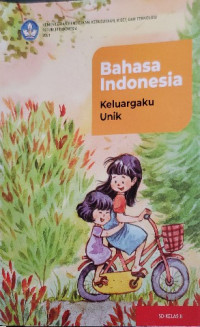 Image of Bahasa Indonesia : Keluargaku Unik untuk kelas 2