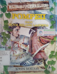 Image of Misteri dan Penemuan Sejarah : Pompe II dan Kota Hilang Lainnya