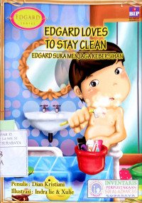 Image of Edgard loves to stay clean = edward suka menjaga kebersihan