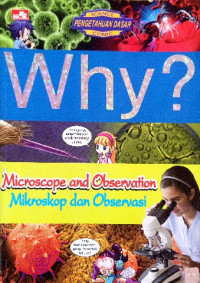 Image of Why? microscope and observation : mikroskop dan observasi