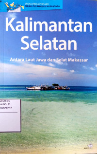 Image of Kalimantan selatan : antara laut jawa dan selat makasar