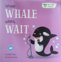 Image of When whale won't wait
