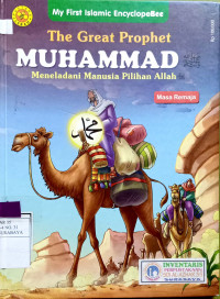Image of The great prophet Muhammad : meneladani manusia pilihan Allah (masa remaja)