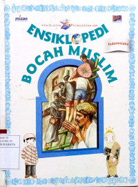 Image of Ensiklopedia bocah muslim : indonesiaku