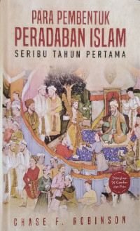 Image of Para pembentuk peradaban islam seribu tahun pertama