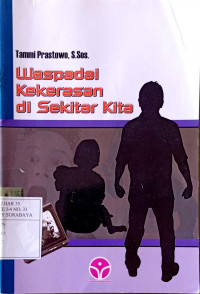 Image of Waspadai kekerasan di sekitar kita