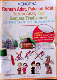 Image of Mengenal rumah adat, pakaian adat, tarian adat, dan senjata tradisional 33 provinsi di indonesia