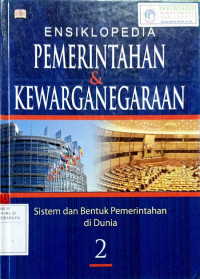 Image of Ensiklopedia pemerintahan dan kewarganegaraan : sistem dan bentuk pemerintahan di indonesia #2