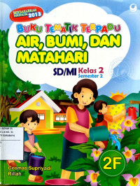 Image of Buku tematik terpadu, air, bumi dan matahari kelas 2