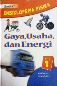 Image of Ensiklopedia fisika : gaya, usaha, dan energi