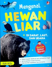Image of Mengenal hewan liar : di darat, laut dan udara
